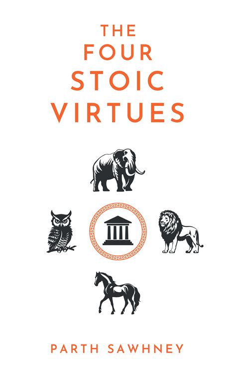 The Four Stoic Virtues: A Guide to Living a Resilient and Purposeful ... - balustradellc