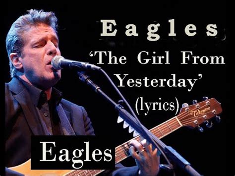 THE GIRL FROM YESTERDAY - Eagles - LETRAS.COM