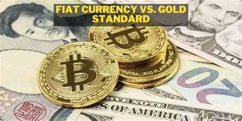 The Gold Standard vs. Fiat Money - ThoughtCo - wintechmobiles.com