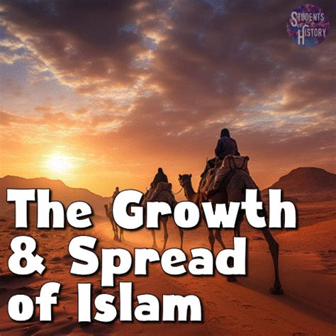 The Growth and Spread of Islam - Students of History - wintechmobiles.com
