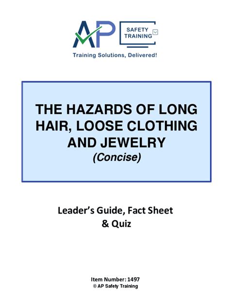 THE HAZARDS OF LONG HAIR, LOOSE CLOTHING AND JEWELRY