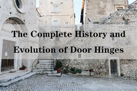 The Historical Evolution of Door Hinges - wintechmobiles.com