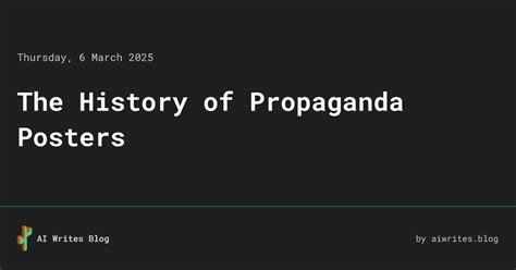 The History of Propaganda Art • AI Writes Blog - balustradellc