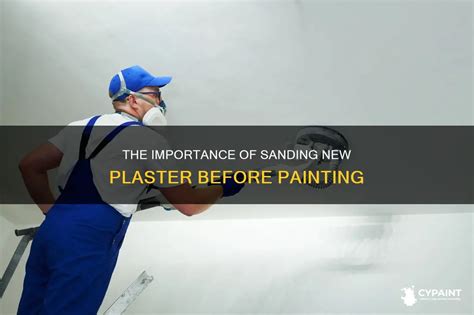 The Importance Of Sanding New Plaster Before Painting - muktibox.com