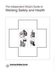 The Independent Shop's Guide to Welding Safety and Health - balustradellc