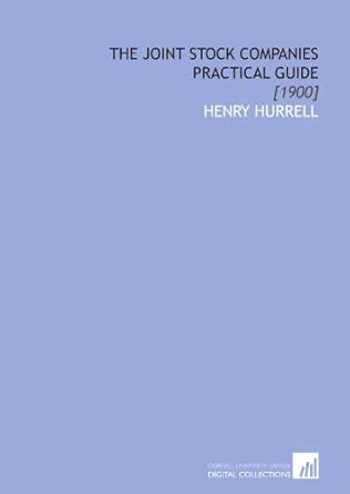 The joint stock companies practical guide: with the text of the ... - wintechmobiles.com