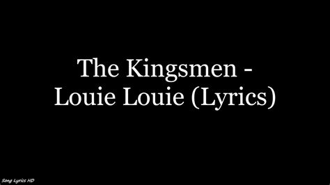 THE KINGSMEN - LOUIE LOUIE LYRICS - SongLyrics.com