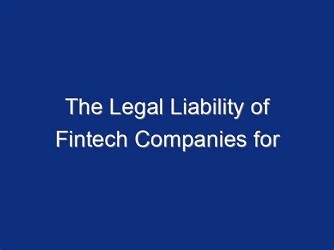 The Legal Liability of Fintech Companies for Accessing Telephone ... - balustradellc