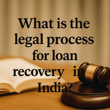 The Legal Process for the Recovery of Loans - LegalClarity - balustradellc