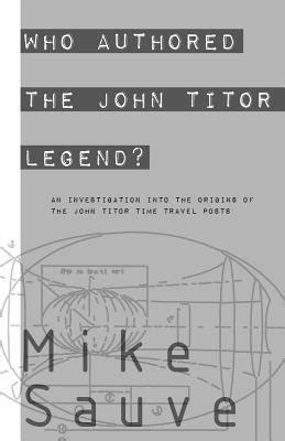 The Legend Of John Titor - The Time Traveller From 2036 - balustradellc