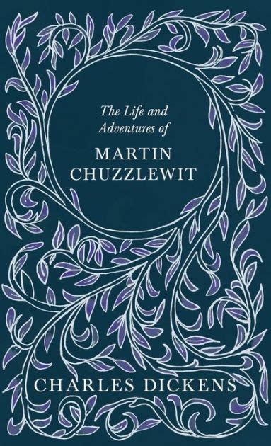 The Life and Adventures of Martin Chuzzlewit I and II - balustradellc