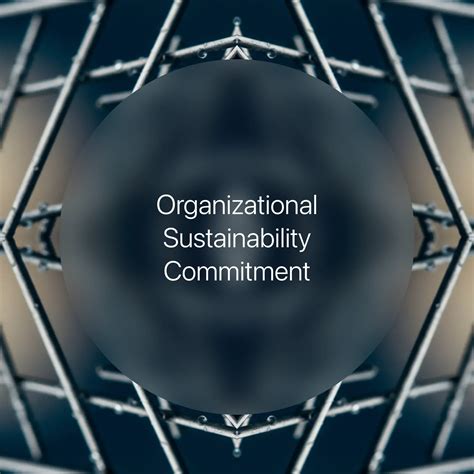 The Linkages Between Commitment to Sustainability, Organizational ... - balustradellc
