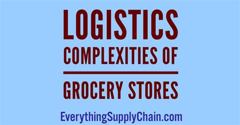 The logistics complexities of grocery stores. - Everything … - coolestguyplanet.net