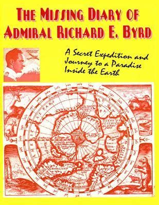 The Missing Diary Of Admiral Richard E. Byrd - Galactic Anthropology - balustradellc