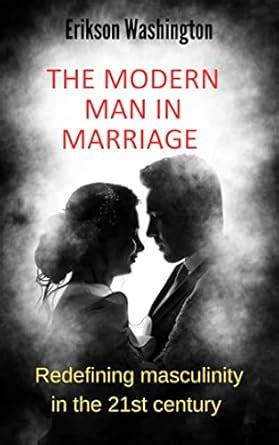 The Modern Man: Redefining Masculinity in the 21st Century - balustradellc