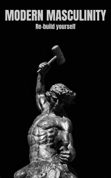 The Modern Man’s Guide to Masculinity: Discipline, Strength, and Frame - balustradellc