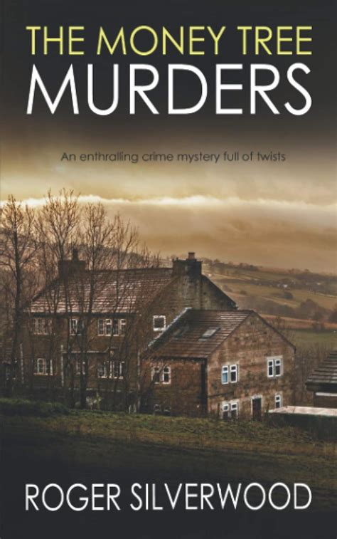 THE MONEY TREE MURDERS an enthralling crime …