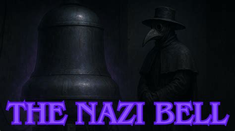 The Nazi Bell: Myth, Tech, and Occult Obsession - balustradellc