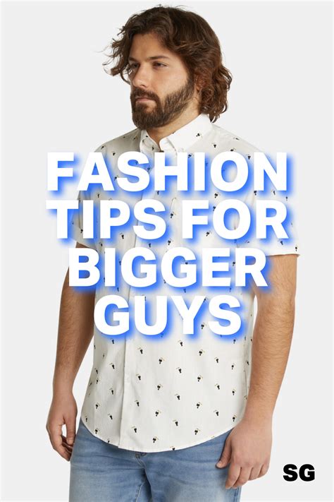The New Rules: Men's Fashion for Bigger Guys - Style … - balustradellc
