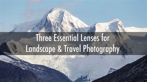 The Only Three Lenses You Need for Travel Photography - balustradellc