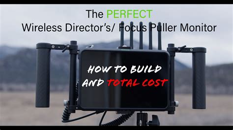 The PERFECT Wireless Director's/Focus Puller Monitor - 2024 Build ... - balustradellc