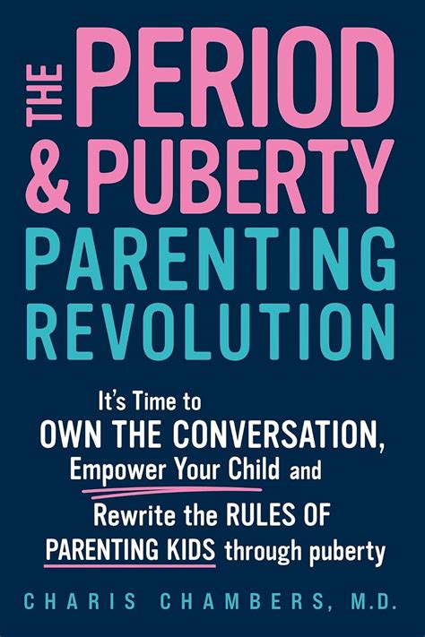 The Period and Puberty Parenting Revolution: It's Time to Own the ... - balustradellc