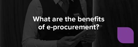 The Power of E-Procurement: Benefits, Processes, and … - balustradellc
