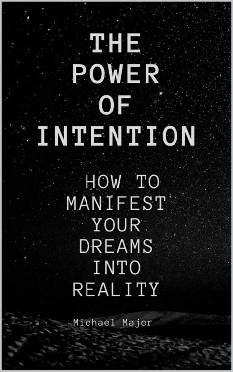 The Power of Intention: Manifest Your Desired Reality - balustradellc
