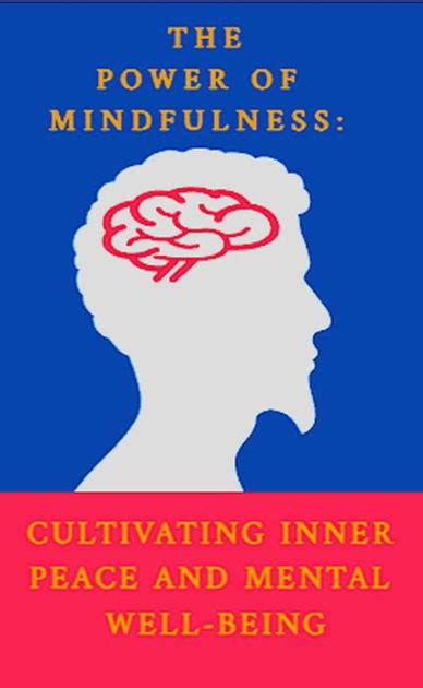The Power of Mindfulness: Cultivating Inner Peace in a ... - balustradellc