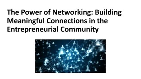 The Power of Networking: Building Meaningful … - balustradellc