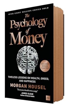 The Psychology of Money: Timeless lessons on wealth, greed, and ... - balustradellc