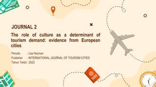 The role of culture as a determinant of tourism demand: … - balustradellc
