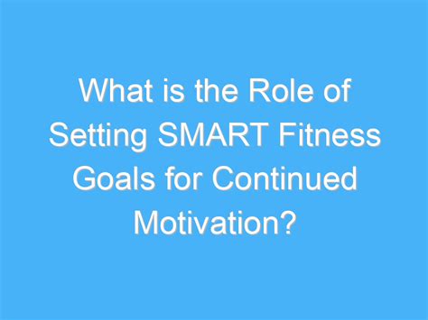 The role of motivation in achieving fitness goals - Good … - balustradellc