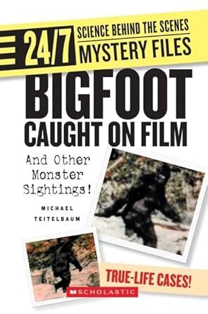 The Science Behind Bigfoot and Other Monsters - balustradellc