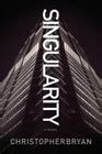The Singularity: A First-Person Testament - Kevin Parker - balustradellc