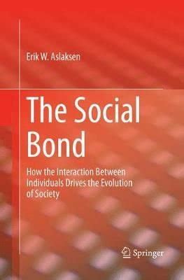 The Social Bond: How the interaction between … - balustradellc