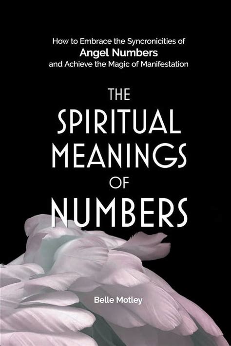 The Spiritual Meanings of Numbers: How to Embrace the Synchronicities ... - balustradellc