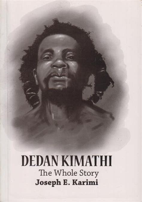 The story of Dedan Kimathi stands as one of the strongest symbols of ... - wintechmobiles.com