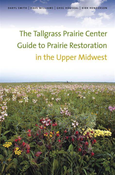 The Tallgrass Prairie Center Guide to Prairie Restoration in the Upper ... - raincitystudios.com