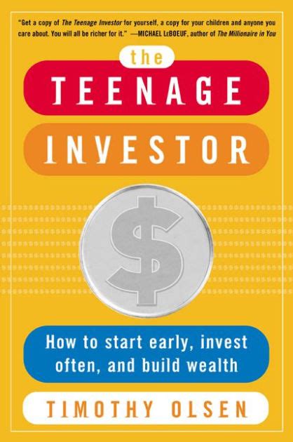 THE TEENAGE INVESTOR : HOW TO START EARLY, INVEST …