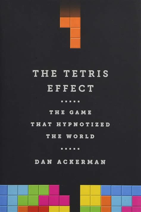 THE TETRIS EFFECT: THE GAME THAT HYPNOTIZED THE WORLD …