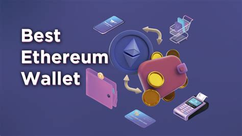 The Top 12 Best Ethereum Wallets (2025 Edition) - balustradellc