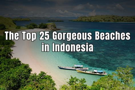 The Top 25 Gorgeous Beaches in Indonesia - balustradellc