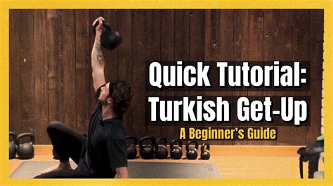 The Turkish Get-Up: The Ultimate Tutorial - balustradellc