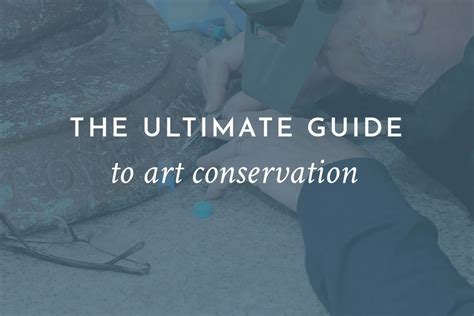 The Ultimate Art Conservation Guide - muktibox.com