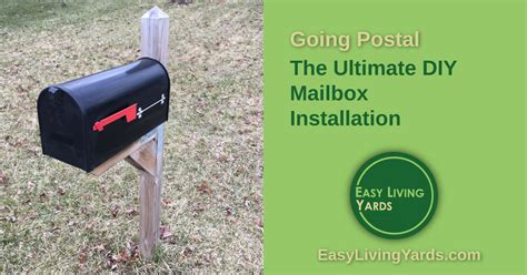 The Ultimate DIY Mailbox Installation Guide - Easy Living Yards - balustradellc