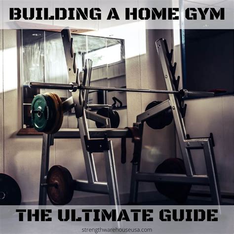 The Ultimate Guide to Building a Home Gym - Strength … - balustradellc