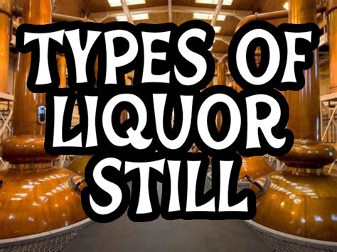 The Ultimate Guide to Different Types of Liquor Stills: … - balustradellc