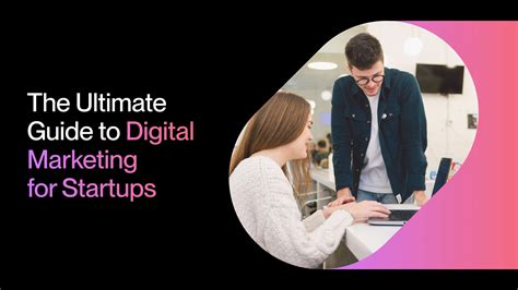 The Ultimate Guide to Digital Marketing for Startups … - balustradellc