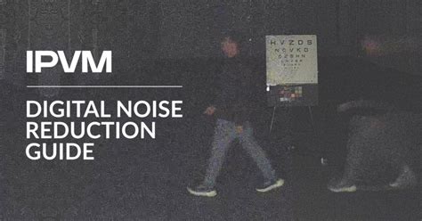 The Ultimate Guide to Digital Noise Reduction - balustradellc
